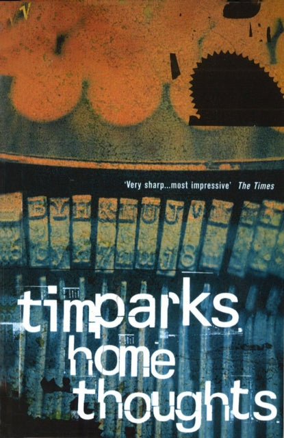 Book cover of: Home Thoughts. By: Tim Parks