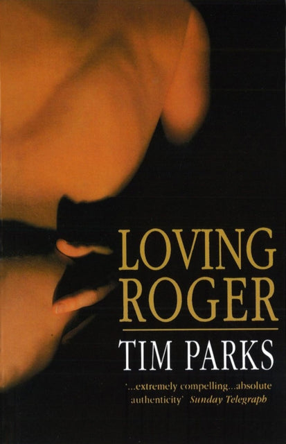 Book cover of: Loving Roger. By: Tim Parks