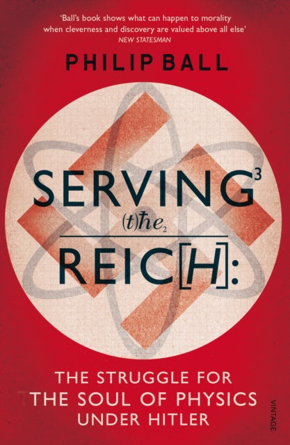 Book cover of: Serving the Reich. By: Philip Ball