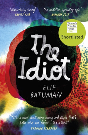 Idiot, SHORTLISTED FOR THE WOMEN’S PRIZE FOR FICTION