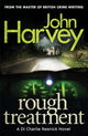 Book cover of: Rough Treatment. By: John Harvey