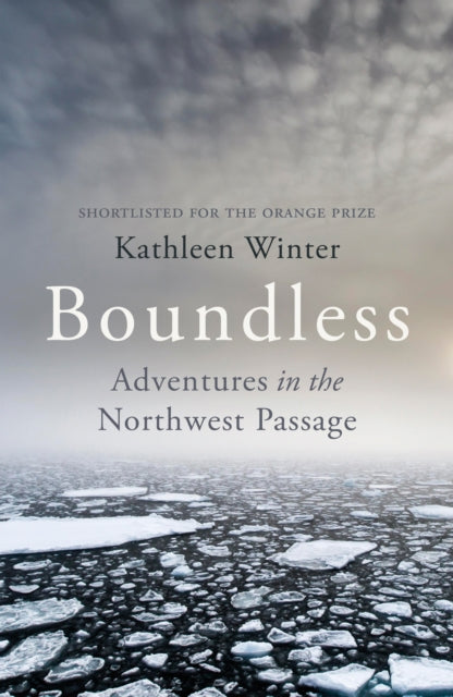 Book cover of: Boundless. By: Kathleen Winter