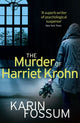 Book cover of: Murder of Harriet Krohn. By: Karin Fossum