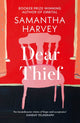 Dear Thief 9780099597667 Samantha Harvey - undifferentiated