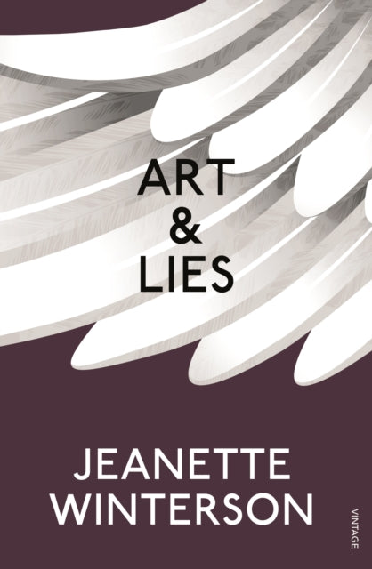 Book cover of: Art & Lies. By: Jeanette Winterson