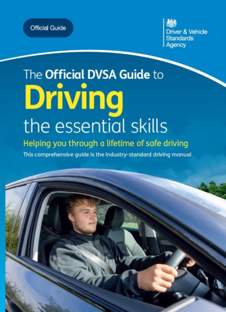 Book cover of: official DVSA guide to driving: the essential skills. By: Driver and Vehicle Standards Agency