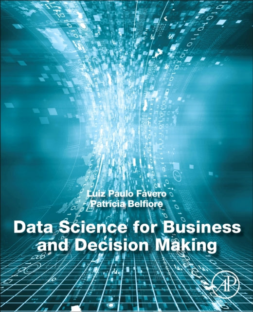 Book cover of: Data Science for Business and Decision Making. By: Luiz Favero