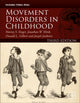 Book cover of: Movement Disorders in Childhood. By: Harvey S. Singer