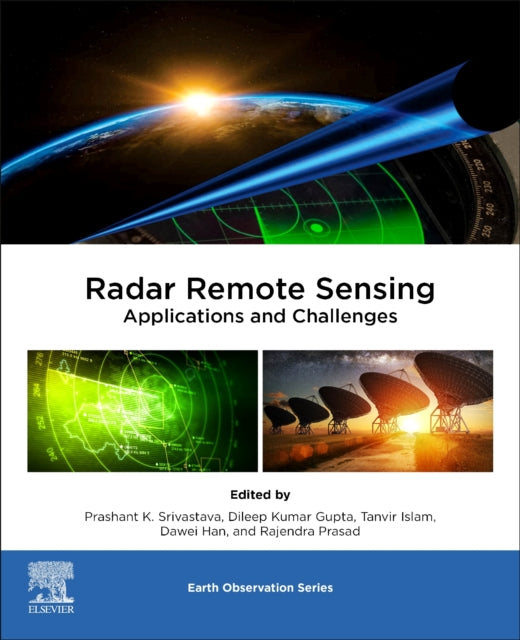 Book cover of: Radar Remote Sensing. By: Prashant K. Srivastava