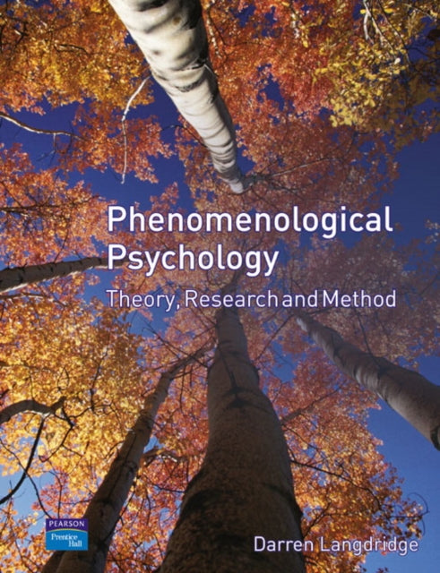 Book cover of: Phenomenological Psychology. By: Darren Langdridge