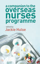 Book cover of: Companion to the Overseas Nurses Programme. By: Jackie Hulse