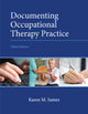 Book cover of: Documenting Occupational Therapy Practice. By: Karen M. Sames MBA  OTR/L