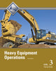 Book cover of: Heavy Equipment Operations Trainee Guide, Level 3. By: NCCER