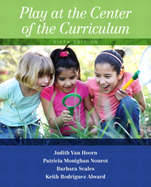 Book cover of: Play at the Center of the Curriculum. By: Judith Lieberman Van Hoorn