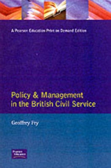 Book cover of: Policy & Management British Civil Servic