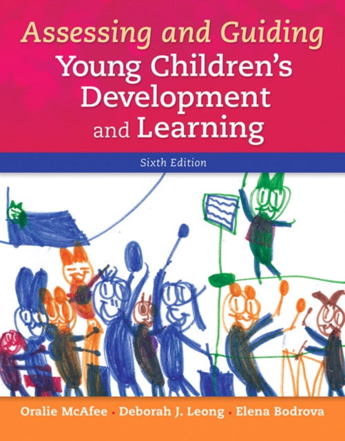 Book cover of: Assessing and Guiding Young Children's Development and Learning. By: Oralie McAfee
