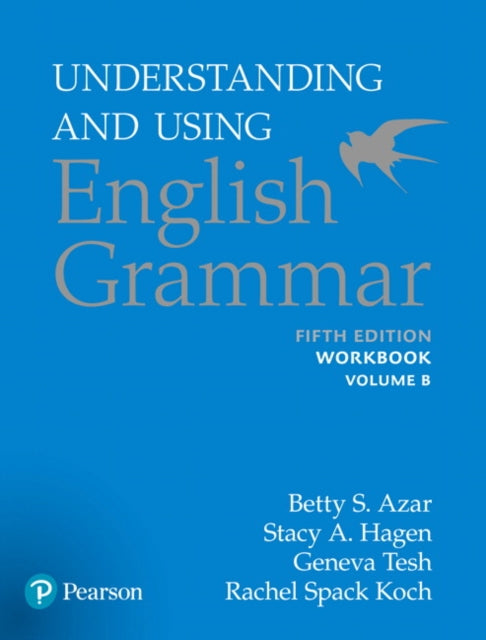 Book cover of: Azar-Hagen Grammar - (AE) - 5th Edition - Workbook B - Understanding and Using English Grammar. By: Betty Schrampfer Azar