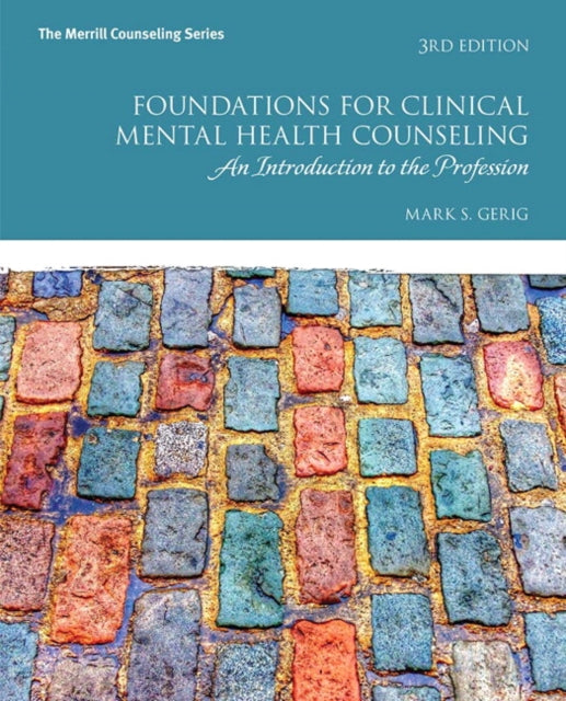 Book cover of: Foundations for Clinical Mental Health Counseling. By: Mark S. Gerig