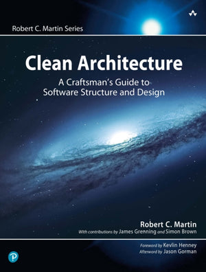Clean Architecture, A Craftsman's Guide to Software Structure and Design