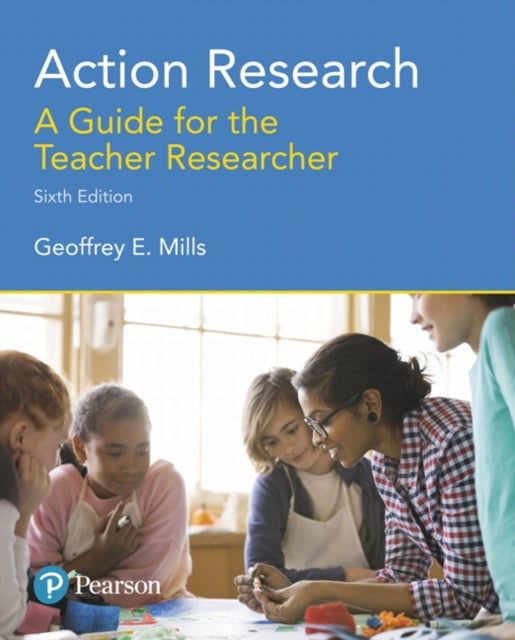 Book cover of: Action Research. By: Geoffrey E. Mills