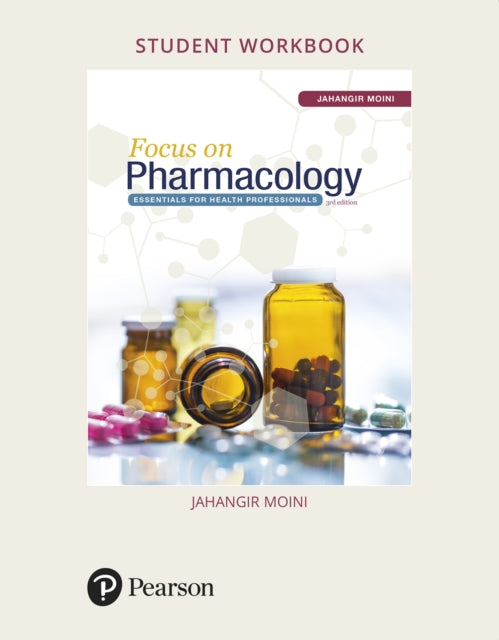 Book cover of: Student Workbook for Focus on Pharmacology. By: Jahangir Moini