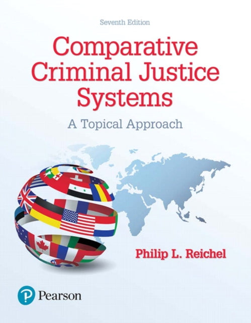 Book cover of: Comparative Criminal Justice Systems. By: Philip L. Reichel