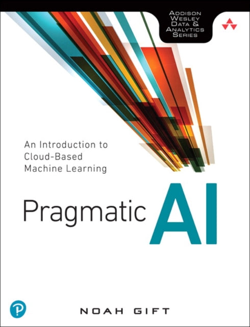 Book cover of: Pragmatic AI. By: NOAH GIFT