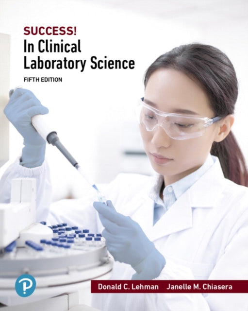 Book cover of: SUCCESS! in Clinical Laboratory Science. By: Donald C. Lehman