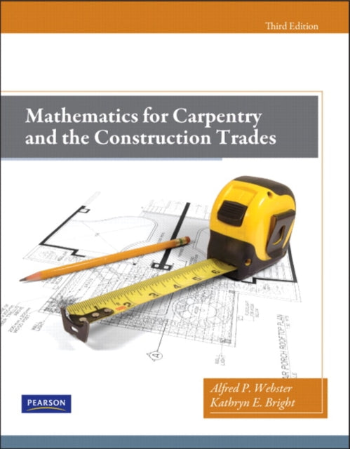 Book cover of: Mathematics for Carpentry and the Construction Trades. By: Alfred P. Webster