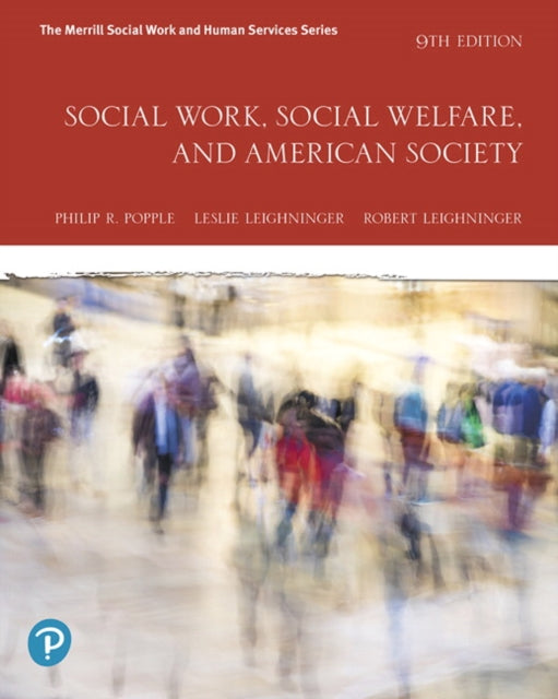 Book cover of: Social Work, Social Welfare, and American Society. By: Philip R. Popple