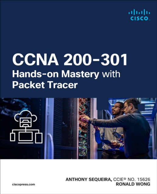 Book cover of: CCNA 200-301 Hands-on Mastery with Packet Tracer. By: SEQUEIRA, ANTHONY