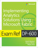 Book cover of: Exam Ref DP-600 Implementing Analytics Solutions Using Microsoft Fabric. By: Daniil Maslyuk