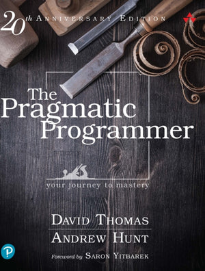 Pragmatic Programmer, The, Your journey to mastery, 20th Anniversary Edition