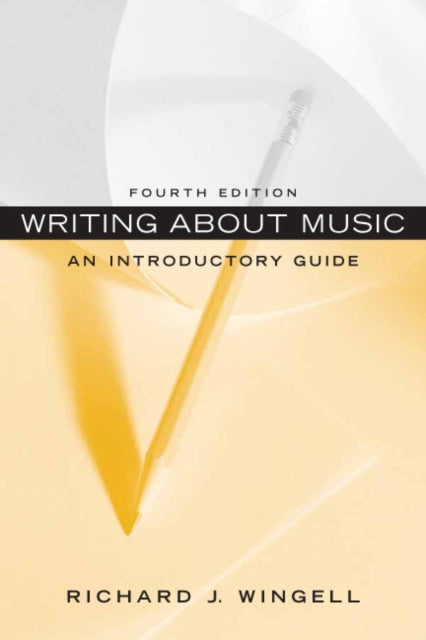 Book cover of: Writing About Music. By: Richard Wingell