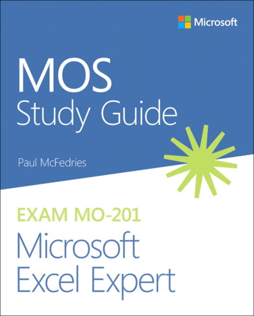 MOS Study Guide for Microsoft Excel Expert Exam MO-201 9780136627524 Paul McFedries