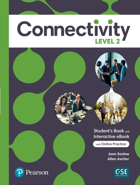 Book cover of: Connectivity Level 2 Student's Book & Interactive Student's eBook with Online Practice, Digital Resources and App. By: Joan Saslow