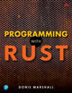 Book cover of: Programming with Rust. By: DONIS MARSHALL