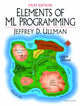 Book cover of: Elements of ML Programming, ML97 Edition. By: Jeffrey D. Ullman