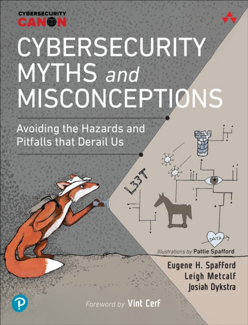 Book cover of: Cybersecurity Myths and Misconceptions. By: METCALF, LEIGH ET AL