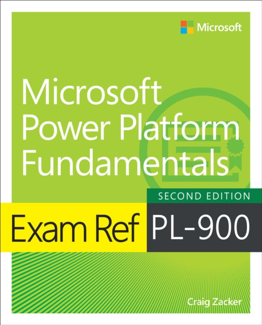 Book cover of: Exam Ref PL-900 Microsoft Power Platform Fundamentals. By: Craig Zacker