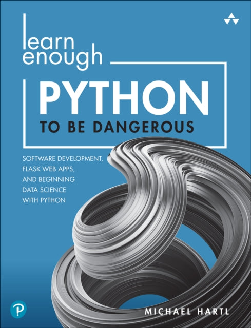 Book cover of: Learn Enough Python to Be Dangerous. By: HARTL, MICHAEL