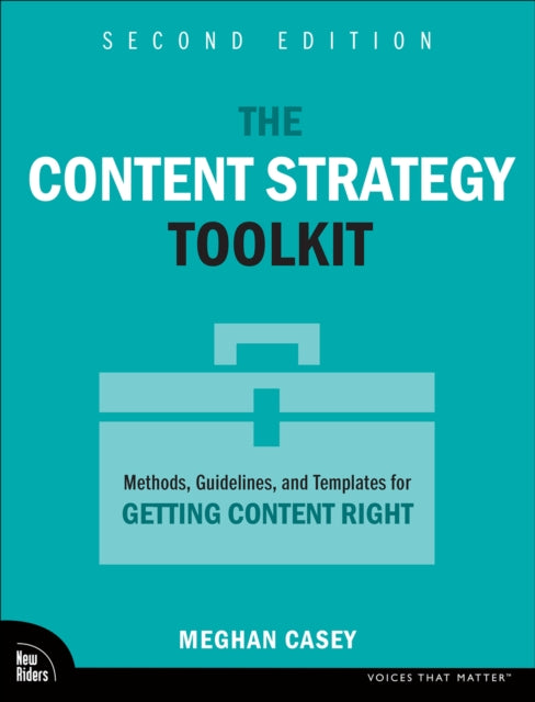 Book cover of: Content Strategy Toolkit. By: MEGHAN CASEY