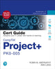 Book cover of: CompTIA Project+ PK0-005 Cert Guide. By: ABERNATHY, ROBIN