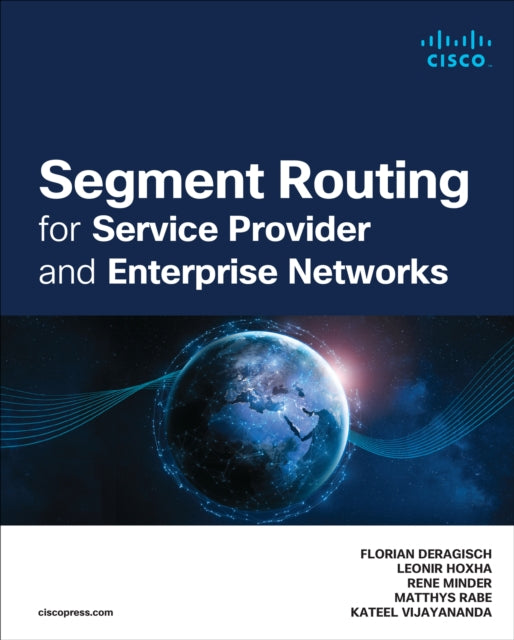 Book cover of: Segment Routing for Service Provider and Enterprise Networks. By: LEONIR HOXHA
