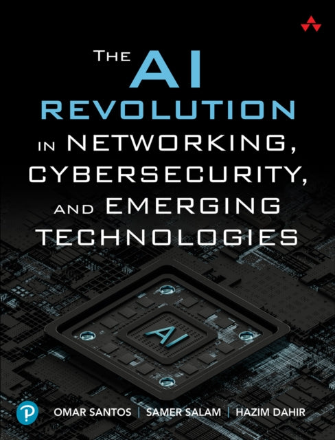 Book cover of: AI Revolution in Networking, Cybersecurity, and Emerging Technologies. By: OMAR SANTOS