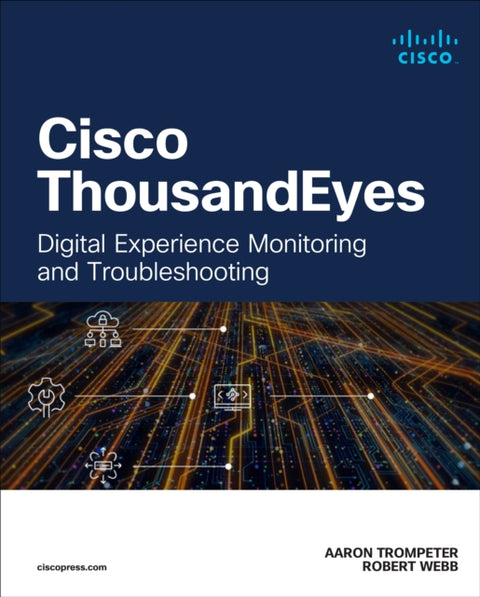 Cisco ThousandEyes, Digital Experience Monitoring and Troubleshooting