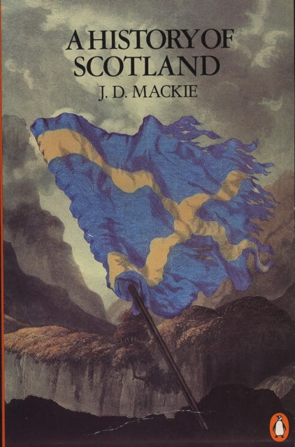 Book cover of: History of Scotland. By: J. D. Mackie