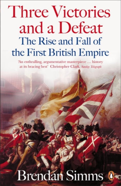 Book cover of: Three Victories and a Defeat. By: Brendan Simms