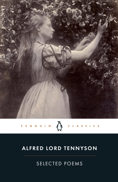 Selected Poems: Tennyson 9780140424430 Alfred Lord Tennyson