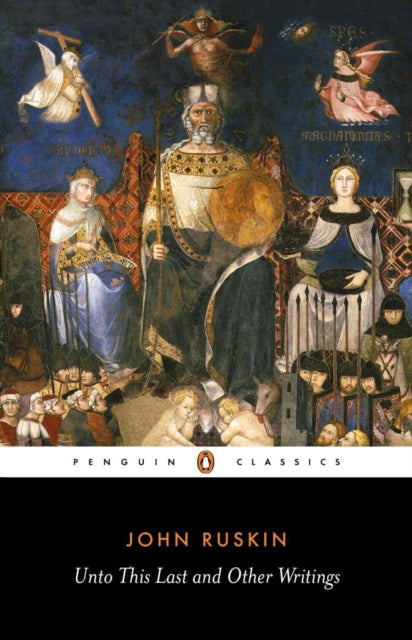 Book cover of: Unto This Last and Other Writings